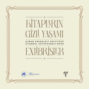 Kitapların Gizli Yaşamı Exlibrisler / Alman Arkeoloji Enstitüsü İstanbul Kütüphanesi'nden