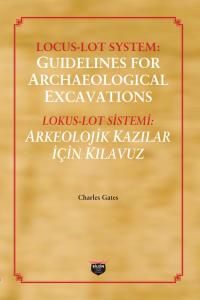 Locus Lot System : Guidelines For Archaelogical Excavations