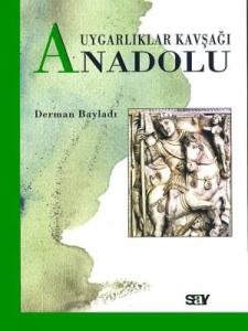Uygarlıklar Kavşağı Anadolu