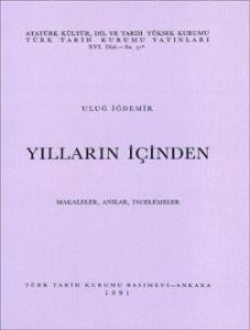 Yılların İçinden Makaleler, Anılar, İncelemeler