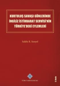 Kurtuluş Savaşı Günlerinde İngiliz İstihbarat Servisi'nin Türkiye'deki Eylemleri