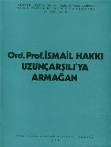 İsmail Hakkı Uzunçarşılı`ya Armağan