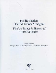 Pisidia Yazıları Hacı Ali Ekinci Armağanı / Pisidian Essays in Honour of Hacı Ali Ekinci
