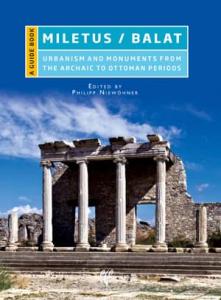 Miletus/Balat - A Guide Book Urbanism and Monuments from the Archaic to Ottoman Periods