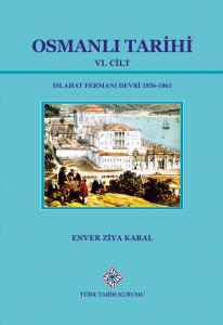 Osmanlı Tarihi VI. Cilt Islahat Fermanı Devri 1856-1861
