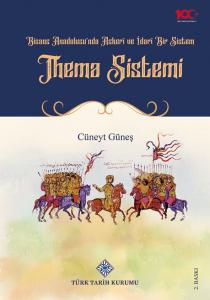 Bizans Anadolusu'nda Askeri ve İdari Bir Sistem Thema Sistemi