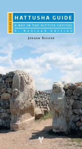 Hattusha Guide - A Guide Book A Day in the Hittite Capital