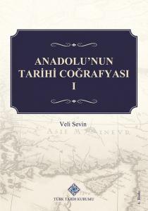 Anadolu'nun Tarihi Coğrafyası I