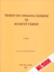 Yemen`de Osmanlı İdâresi ve Rumûzî Târihi I. ve II. Cilt (Takım)
