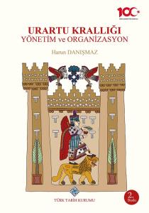 Urartu Krallığı Yönetim ve Organizasyon