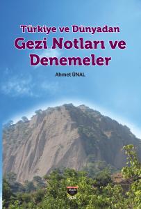Türkiye ve Dünyadan Gezi Notları ve Denemeler Türkiye ve Dünyadan Gezi Notları ve Denemeler