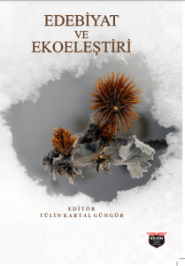 Edebiyat ve Ekoeleştiri Edebiyat ve Ekoeleştiri