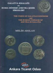 Galatya Krallığı ve Roma Dönemi Ankyra Şehir Sikkeleri