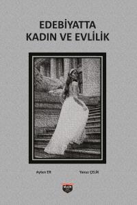 Edebiyatta Kadın Ve Evlilik