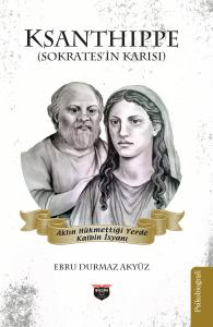 KSANTHIPPE (SOKRATES’İN KARISI)