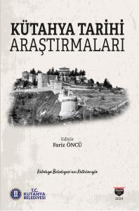 Kütahya Tarihi Araştırmaları Kütahya Tarihi Araştırmaları
