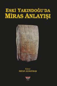 ESKİ YAKINDOĞU'DA MİRAS ANLAYIŞI ESKİ YAKINDOĞU'DA MİRAS ANLAYIŞI