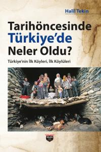 Tarihöncesinde Türkiye’de Neler Oldu ? Tarihöncesinde Türkiye’de Neler Oldu ?