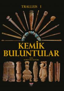 TRALLEIS 1 KEMİK BULUNTULAR TRALLEIS 1 KEMİK BULUNTULAR