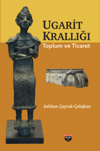 Ugarit Krallığı Toplum ve Ticaret