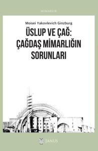 Üslup ve Çağ: Çağdaş Mimarlığın Sorunları