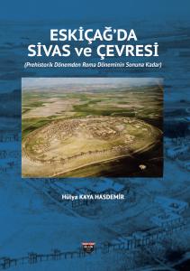 Eski Çağda Sivas Ve Çevresi
