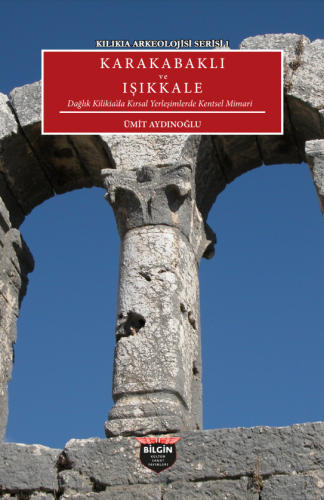 Kilikia Arkeolojisi Serisi 1