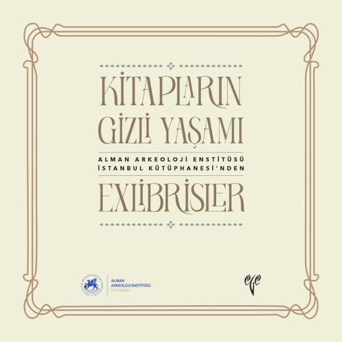 Kitapların Gizli Yaşamı Exlibrisler / Alman Arkeoloji Enstitüsü İstanb