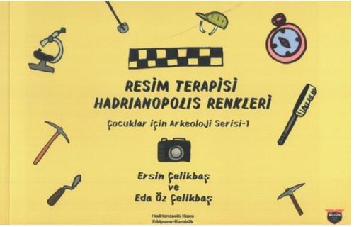 Resim Terapisi Hadrianopolis Renkleri /Çocuklar İçin Arkeoloji Serisi 1