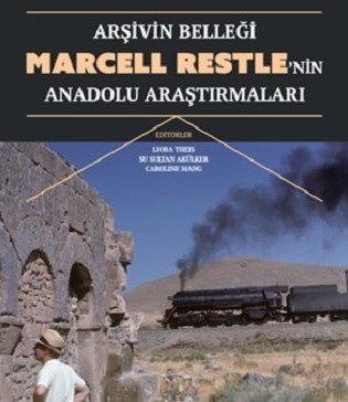 Arşivin Belleği: Marcell Restle’nin Anadolu Araştırmaları