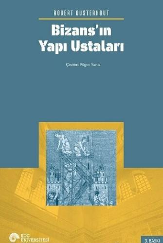 Bizans’ın Yapı Ustaları
