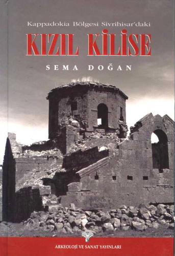 Kappadokia Bölgesi Sivrihisar'daki Kızıl Kilise