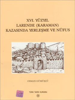XVI. Yüzyıl Larende (Karaman) Kazasında Yerleşme ve Nüfus
