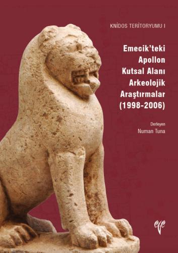 Emecik’teki Apollon Kutsal Alanı Arkeolojik Araştırmalar (1998-2006) - Knidos Teritoryumu I
