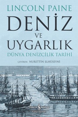 Deniz ve Uygarlık Dünya Denizcilik Tarihi