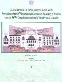 38. Tıp Tarihi Kongresi ; Proceedings of the 38th International Congress on the History of Medicene Actes du 38ème Congrès International d`Histoire de la Mèdecine (Cilt1, Cilt2, Cilt3) (TAKIM)