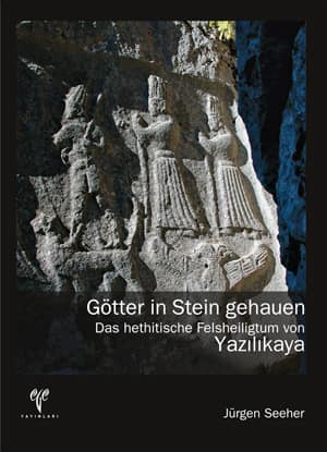 Götter in Stein gehauen Das hethitische Felsheiligtum von Yazılıkaya