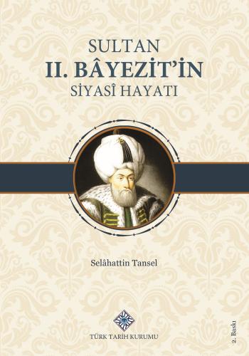 Sultan II.Bâyezit'in Siyasî Hayatı