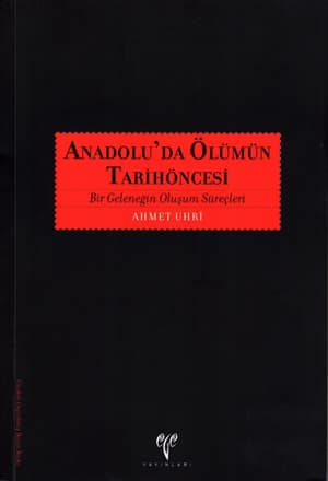 Anadolu'da Ölümün Tarihöncesi Bir Geleneğin Oluşum Süreçleri