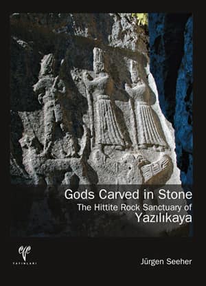 Gods Carved in Stone The Hittite Rock Sanctuary of Yazılıkaya