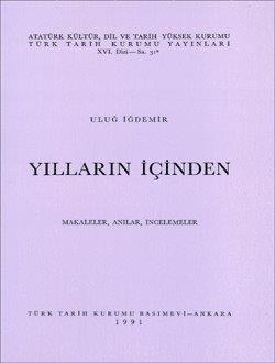 Yılların İçinden Makaleler, Anılar, İncelemeler