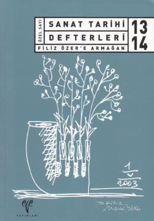Sanat Tarihi Defterleri 13-14 Filiz Özer'e Armağan