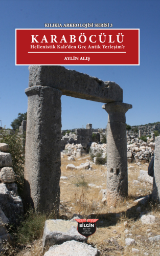 Kilikia Arkeolojisi Serisi 3