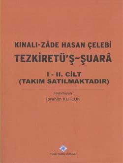 Tezkiretü`ş-Şuarâ I-II (Takım) - Kınalı-Zade Hasan Çelebi