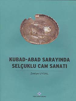 Kubad-Abad Sarayında Selçuklu Cam Sanatı