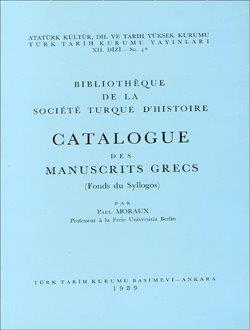 Bibliothèque De La Société Turque D`histoire Catalogue Des Manuscrits Grecs (Fonds du Syllogos)