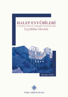 Halep Eyyûbîleri El-Melikü'n-Nâsır II. Salahaddin Yûsuf Devrinde Eyyûbîler Devleti