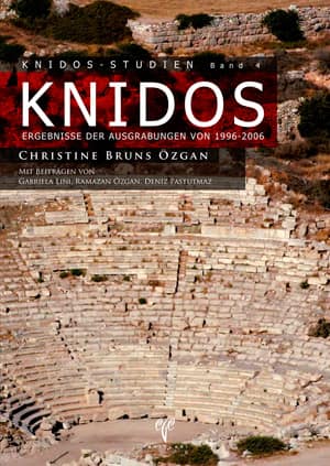 KNIDOS - Knidos-Studien Band 1 Ergebnisse der Ausgrabungen von 1996-2006
