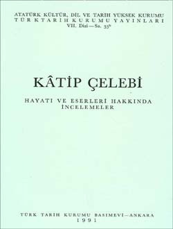 Kâtip Çelebi (Hayatı ve Eserleri Hakkında İncelemeler)
