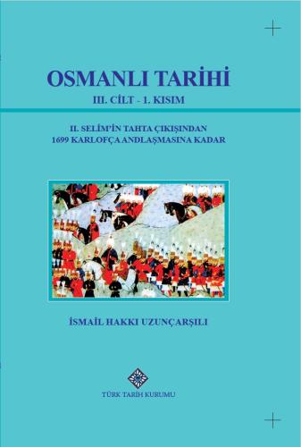 Osmanlı Tarihi III. Cilt 1. Kısım